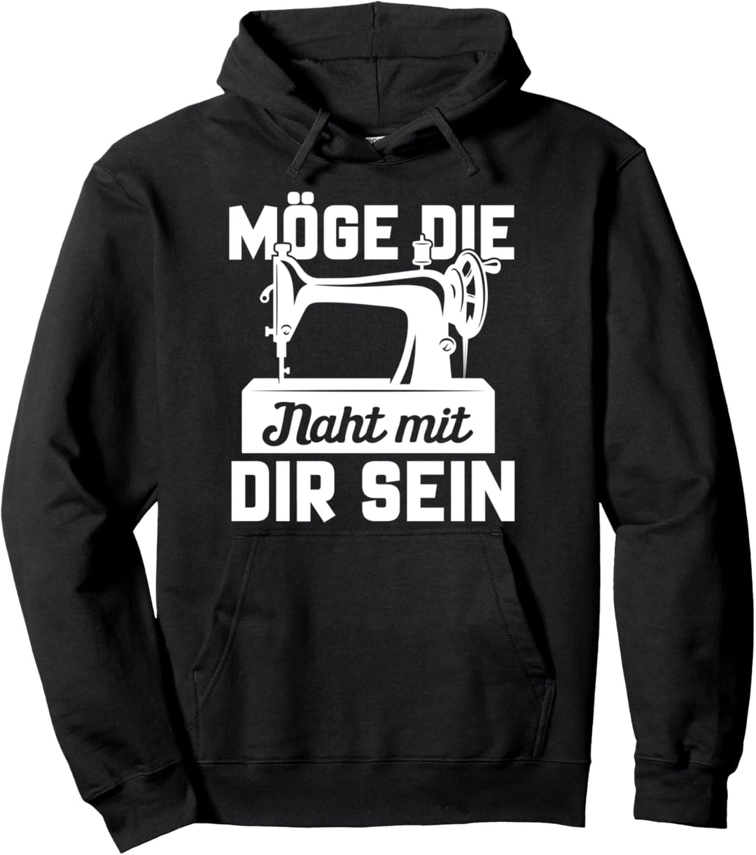 Möge Die Naht Mit Dir Sein Nähen Stricken Nähmaschine Oma Pullover Hoodie