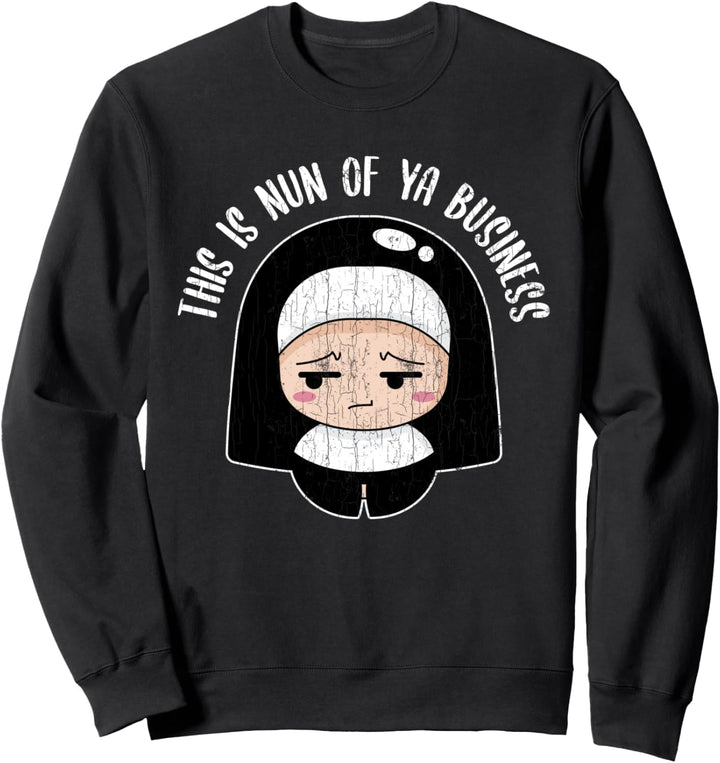 Lustige Nonne deines Business Designs Sweatshirt