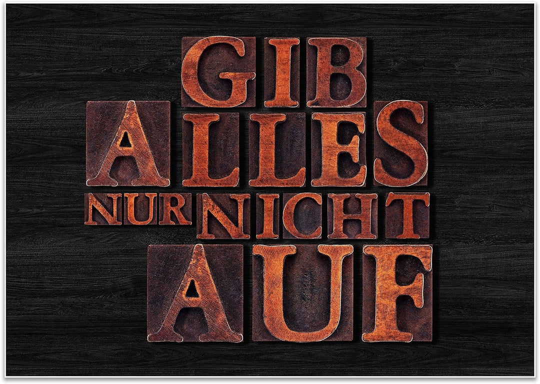wandmotiv24 Poster als Wanddeko, Grösse Din A0, Gib Alles nur Nicht auf, Holz, Moderne Wanddeko, Wan