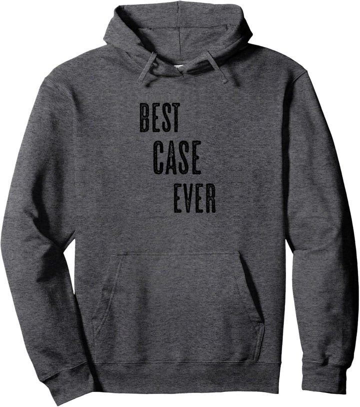 BEST CASE EVER | Funny Cute - Men Women Kids - Name - Pullover Hoodie