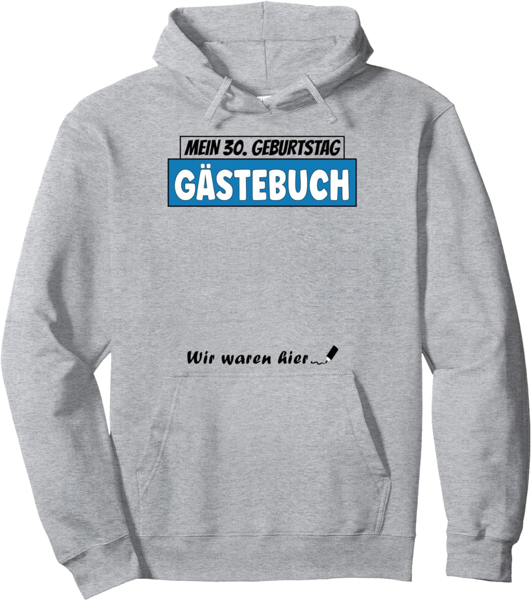 30. Geburtstag Gästebuch 30 Jahre alt Männer Frauen Outfit Pullover Hoodie