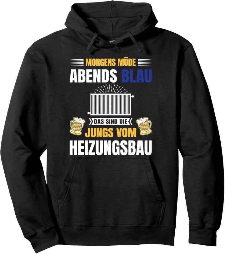 Gas Wasser Installateur Morgens Müde Abends Blau Heizungsbau Pullover Hoodie