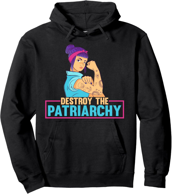 Radical Feminist Tee Feminismus Tee Destroy The Patriarchy Pullover Hoodie