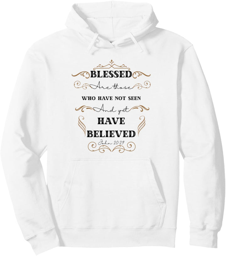 Blessed Are Those Who Have Not Seen Johannes 20:29 Ostern Pullover Hoodie