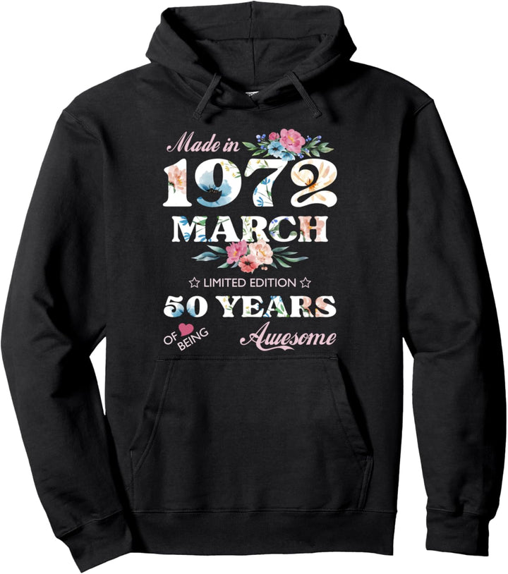 50er fünfzig Jahre Geburtstag März 1972 50iger Feier Party Pullover Hoodie