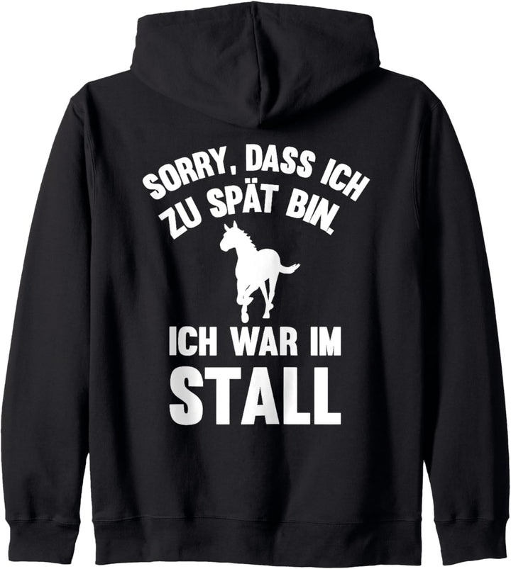 Sorry dass ich zu spät bin ich war im Stall Kapuzenjacke