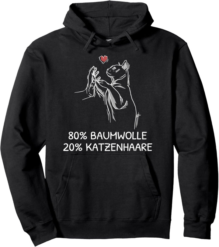 80 % Baumwolle 20 % Katzenhaare Katzenbesitzer Katzen Spruch Pullover Hoodie