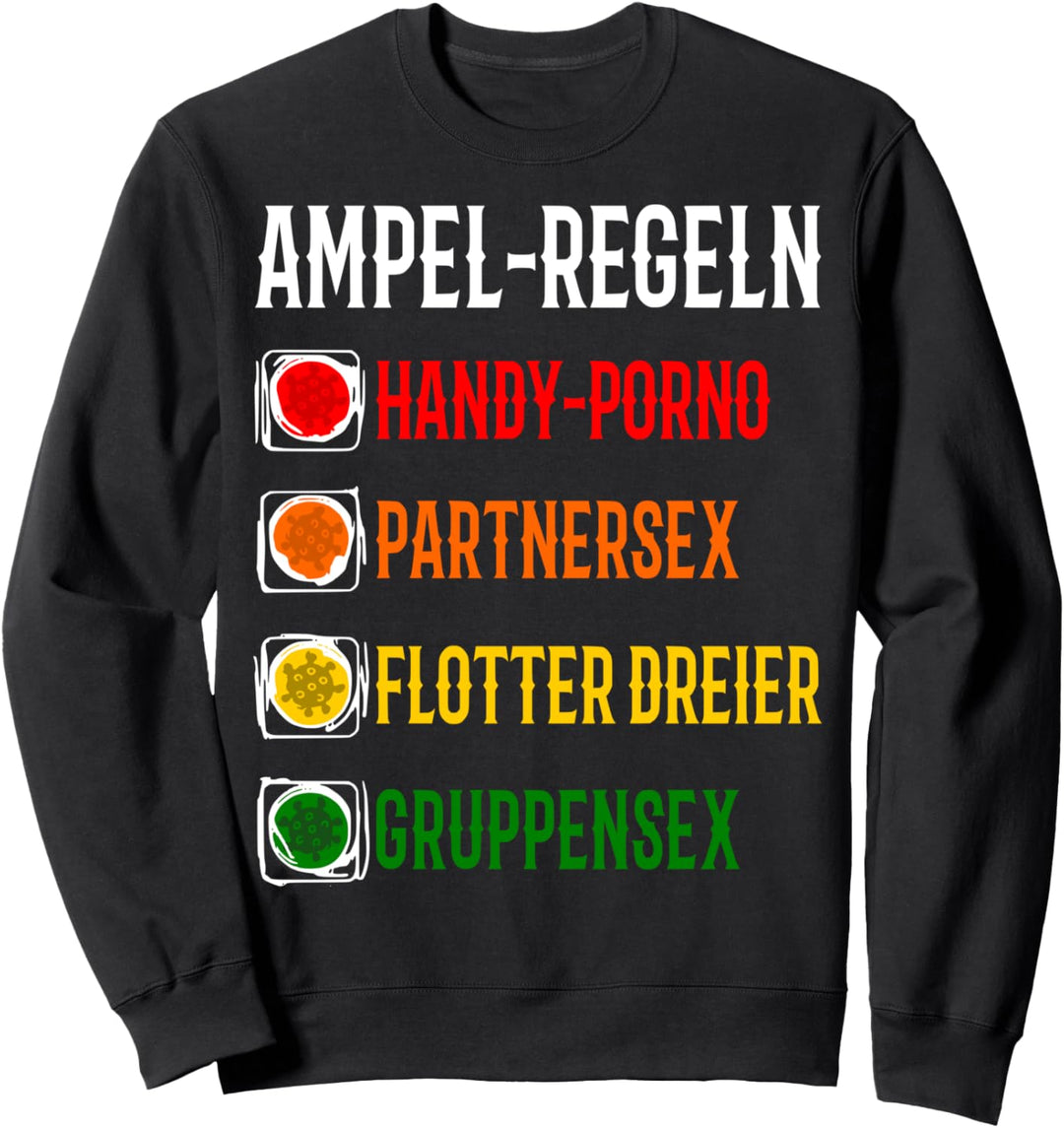 Corona-Ampel Coronampel Verwirrtes Österreich LIEBES-REGELN Sweatshirt