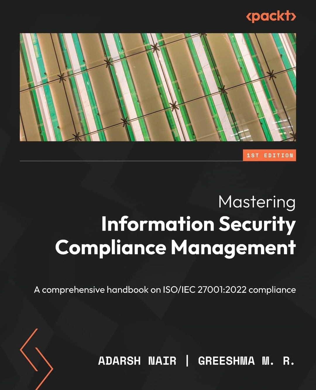 Mastering Information Security Compliance Management: A comprehensive handbook on ISO/IEC 27001:2022