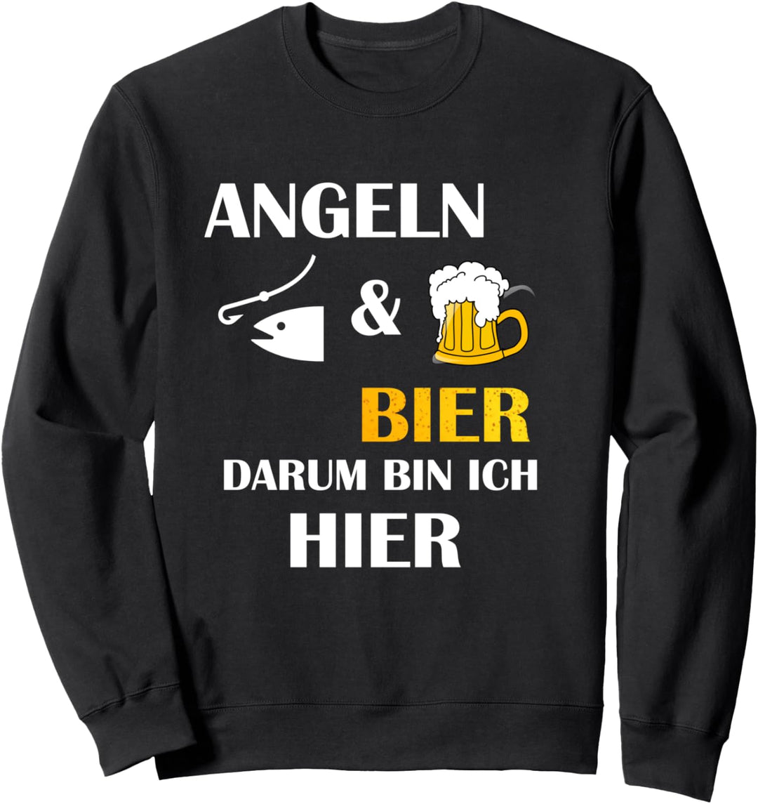 Angeln Und Bier Darum Bin Ich Hier Spruch Angler Geschenk Sweatshirt