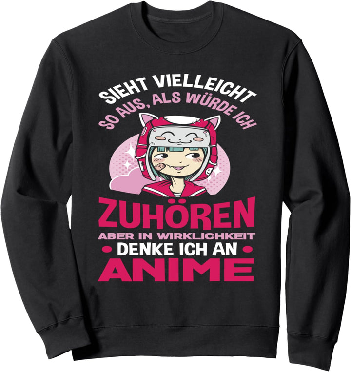 Anime Japanimation Mangas Zuhören Spruch Cosplay Anime Sweatshirt