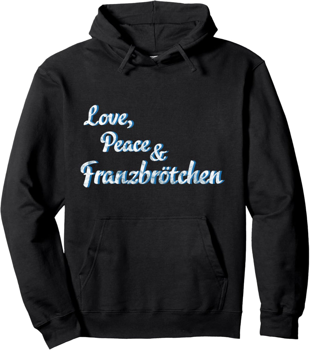 Love, Peace & Franzbrötchen Pullover Hoodie