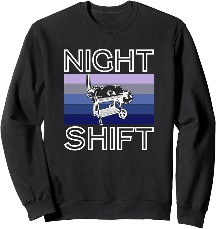 Funny BBQ Pit Master Night Shift Smoker Grilling Sweatshirt