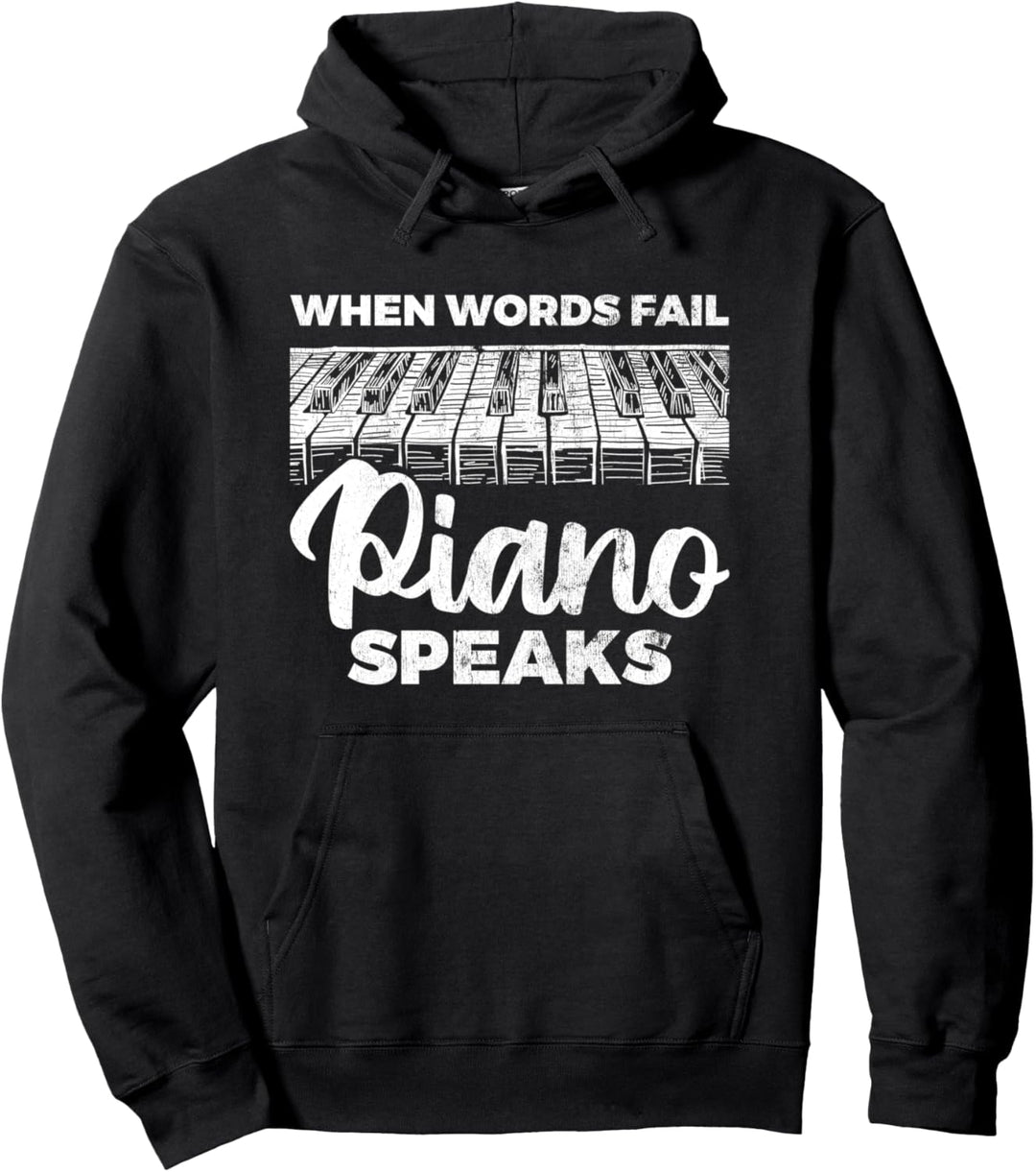 Piano Speaks Klavier Musiker Pianist Piano Pullover Hoodie
