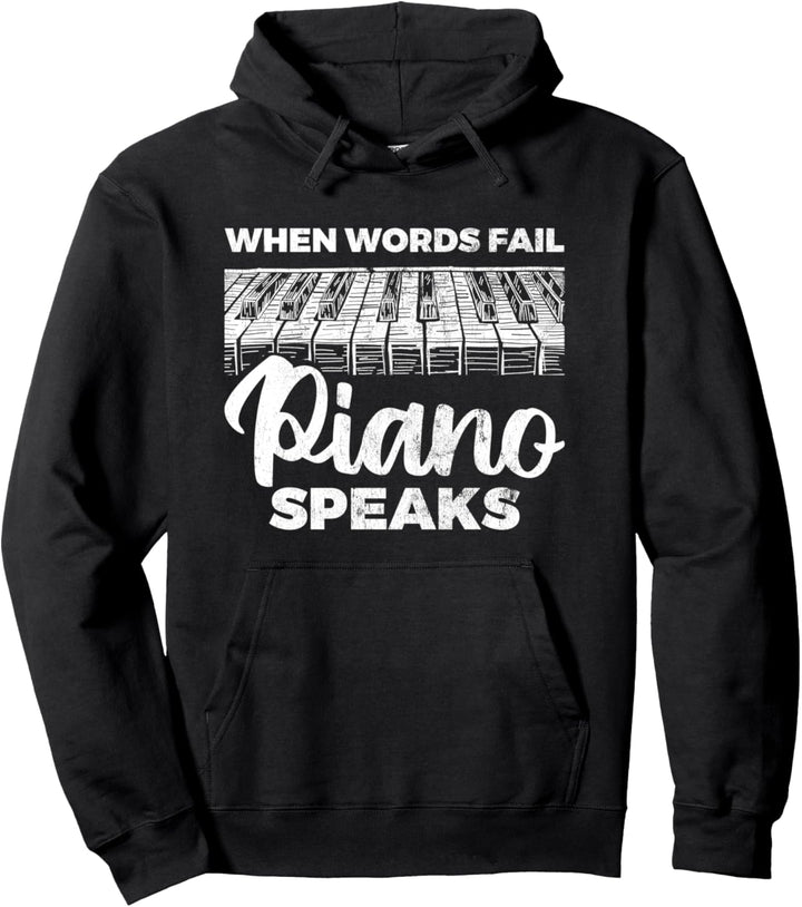 Piano Speaks Klavier Musiker Pianist Piano Pullover Hoodie