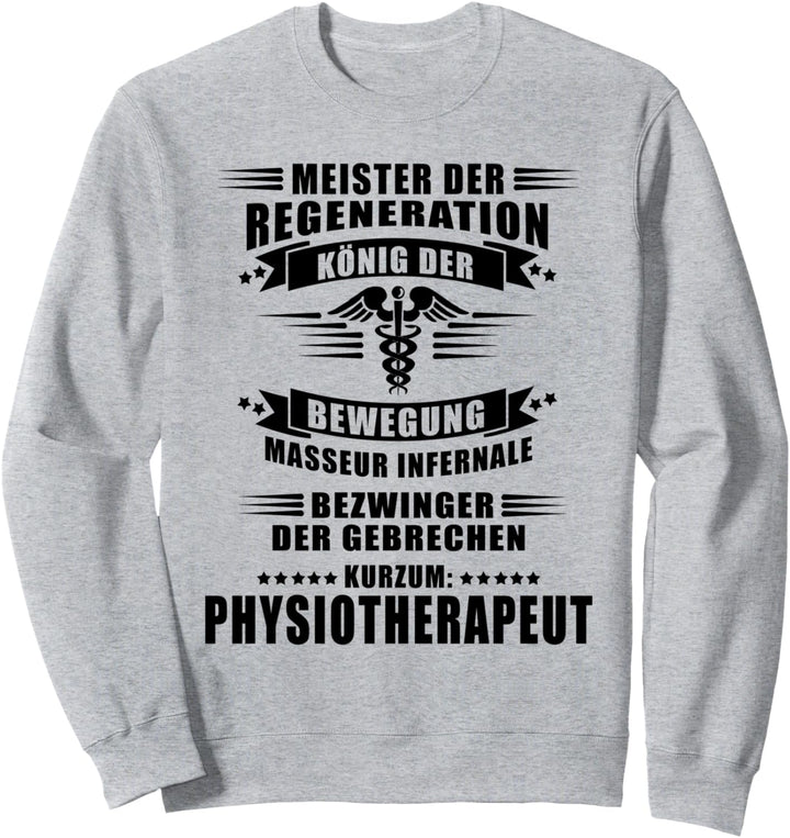 Physiotherapeut Meister der Regeneration Physio Sweatshirt