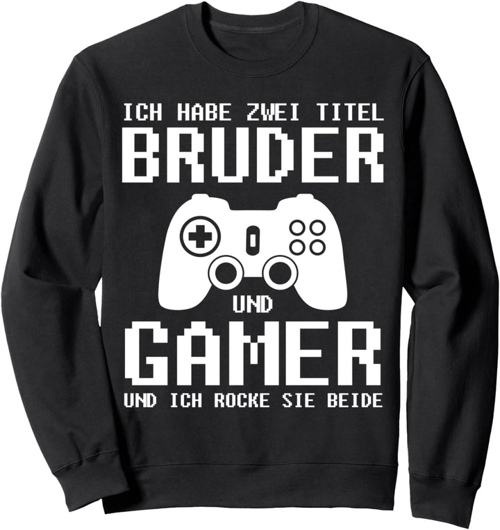 Gaming Bruder Gamer Zocker Videospiel Konsolen Sweatshirt