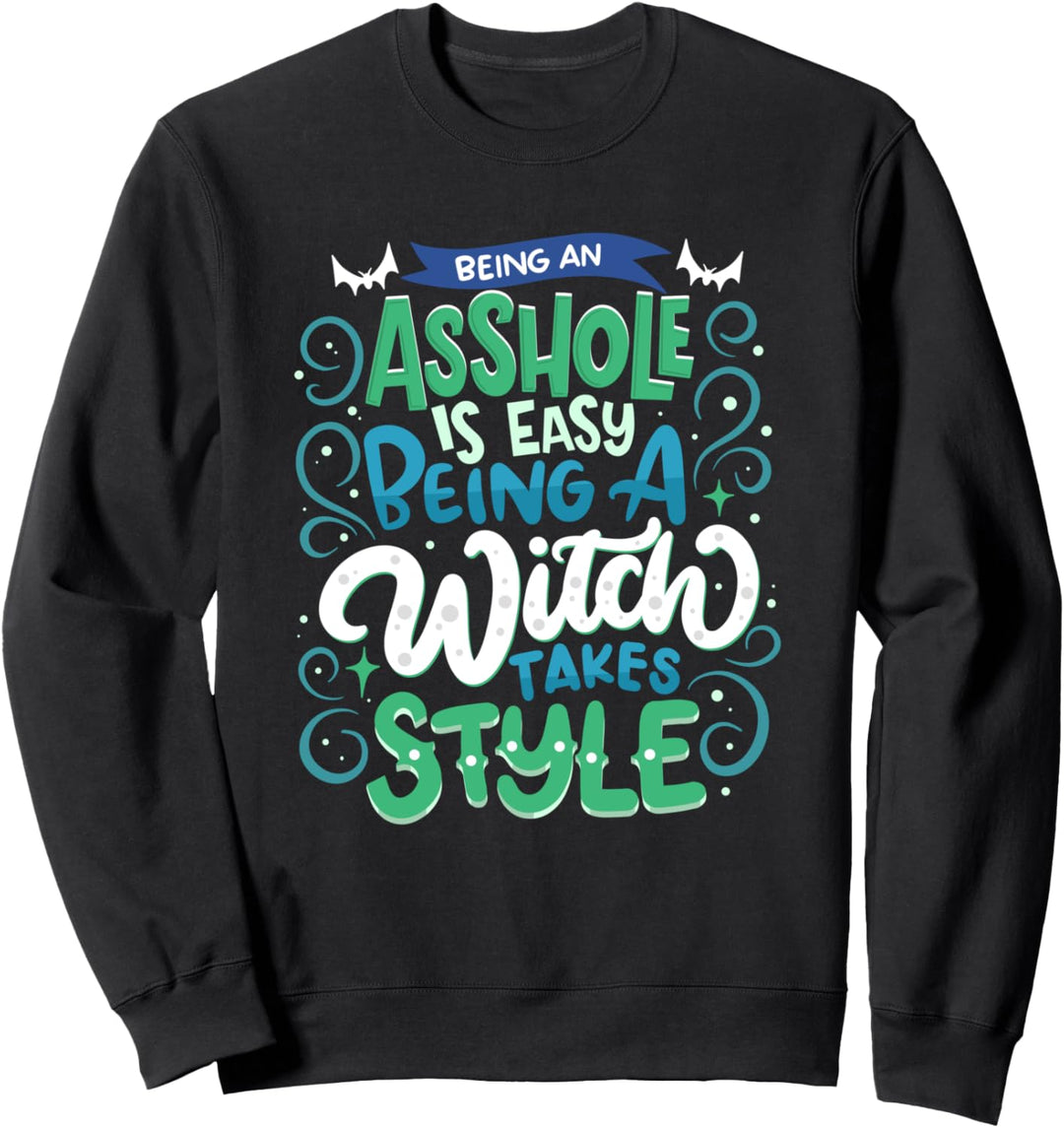 Eine Hexe sein braucht Stil - Halloween-Kostüm Sweatshirt