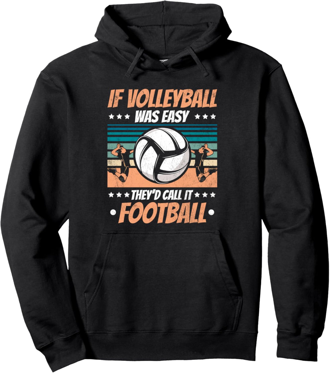 If Volleyball Was Easy Team Sport Mannschaft Set Spiel Match Pullover Hoodie