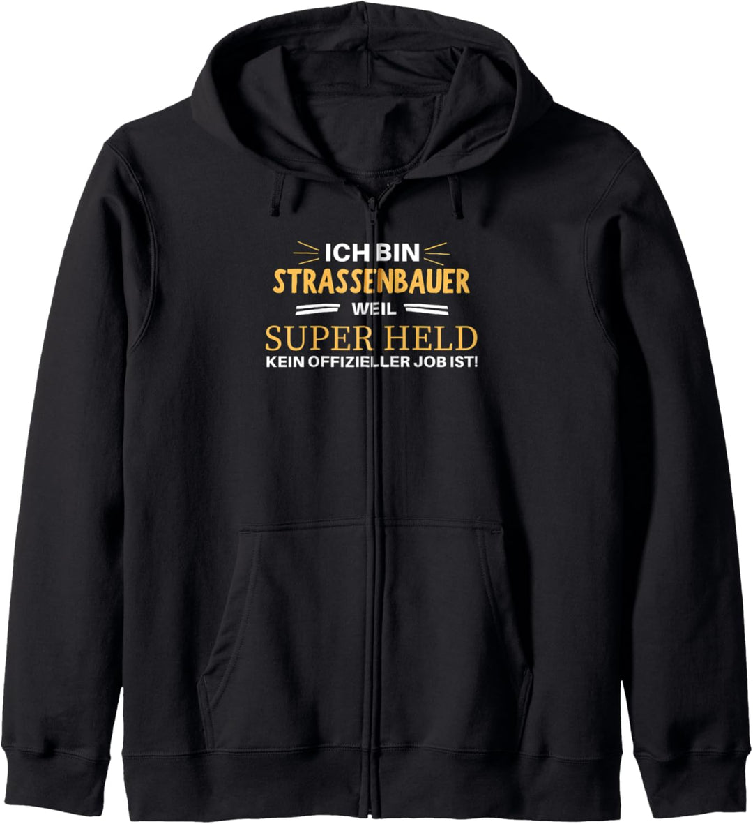 Strassenbauer Geschenk-Idee Männer Spruch Lustiges Kapuzenjacke