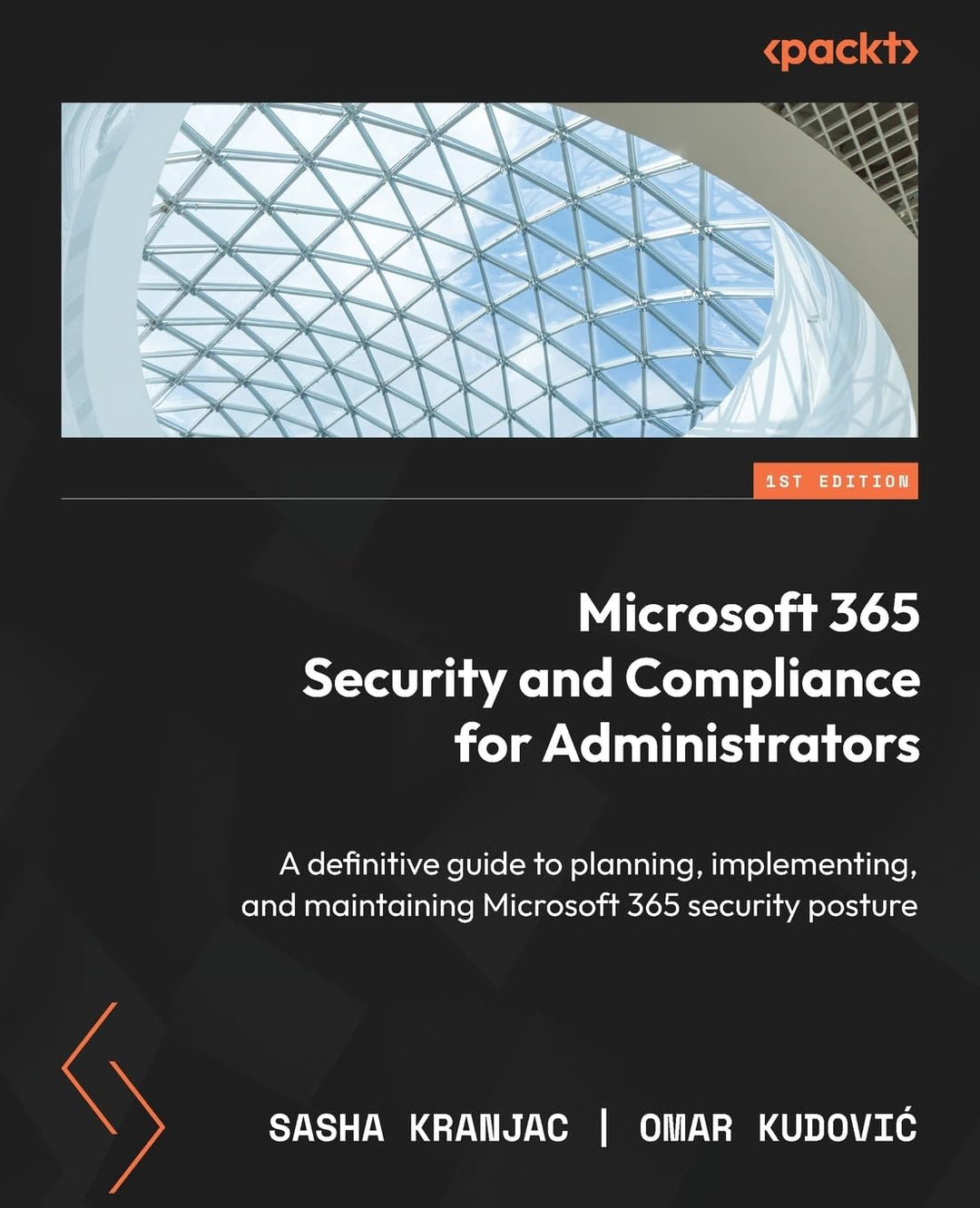 Microsoft 365 Security and Compliance for Administrators: A definitive guide to planning, implementi