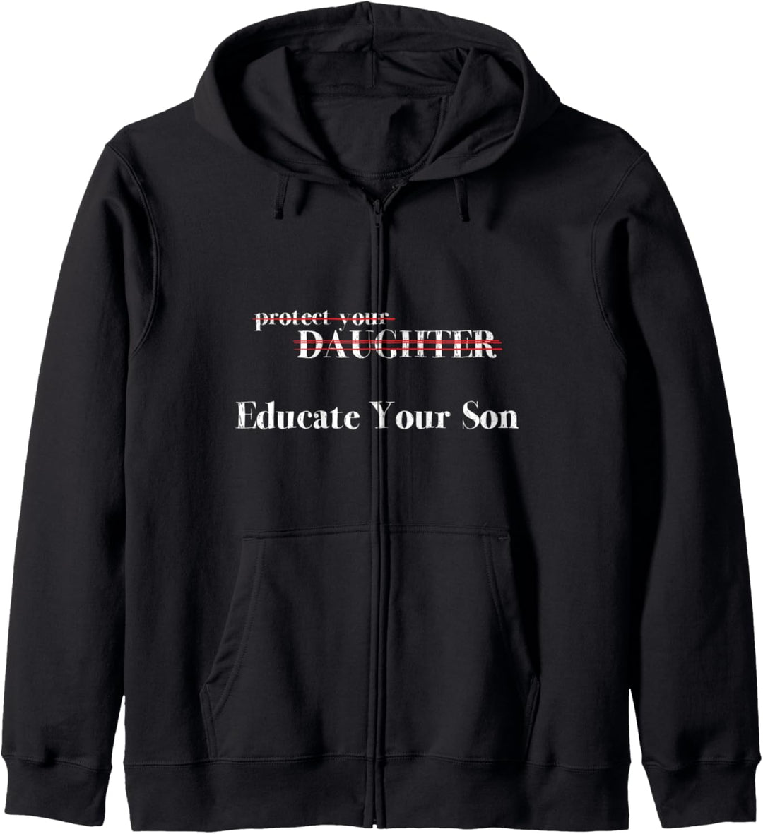 Protect Your Daughter Educate Your Son Motivational Saying Kapuzenjacke