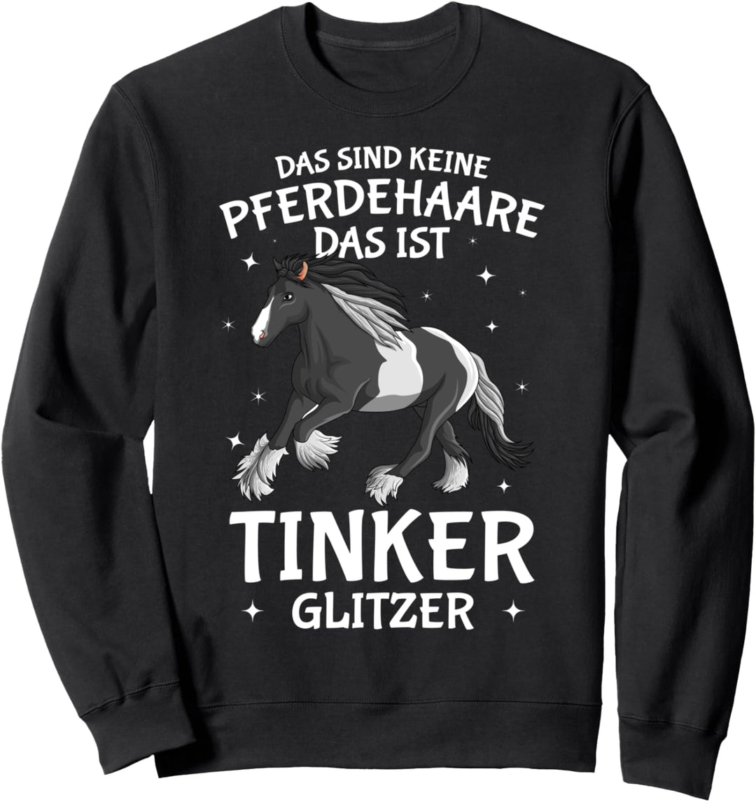 Tinker Pferd Glitzer Spruch Reiterin Damen Pferde Mädchen Sweatshirt