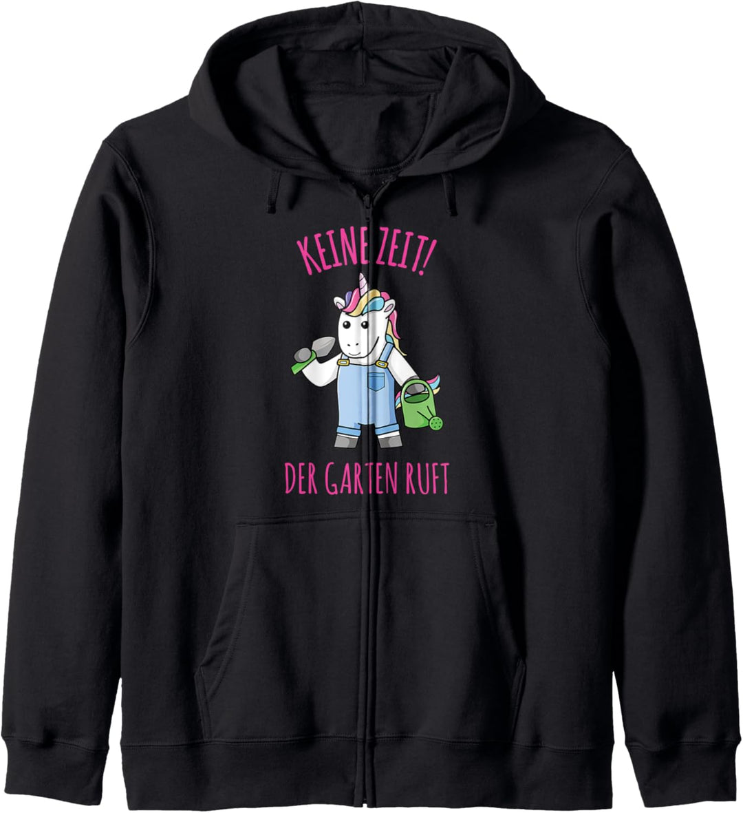 Keine Zeit der Garten ruft Geschenk Einhorn Gartenzubehör Kapuzenjacke