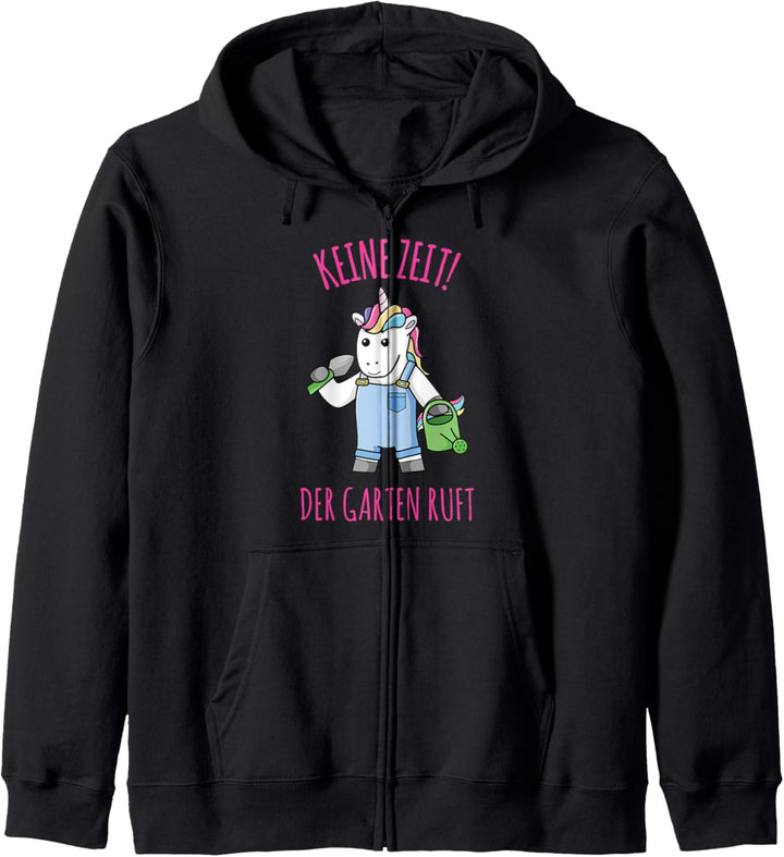 Keine Zeit der Garten ruft Geschenk Einhorn Gartenzubehör Kapuzenjacke