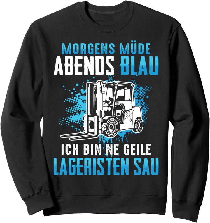 Staplerfahrer Gabelstapler Stapler Lagerist Spruch Sweatshirt