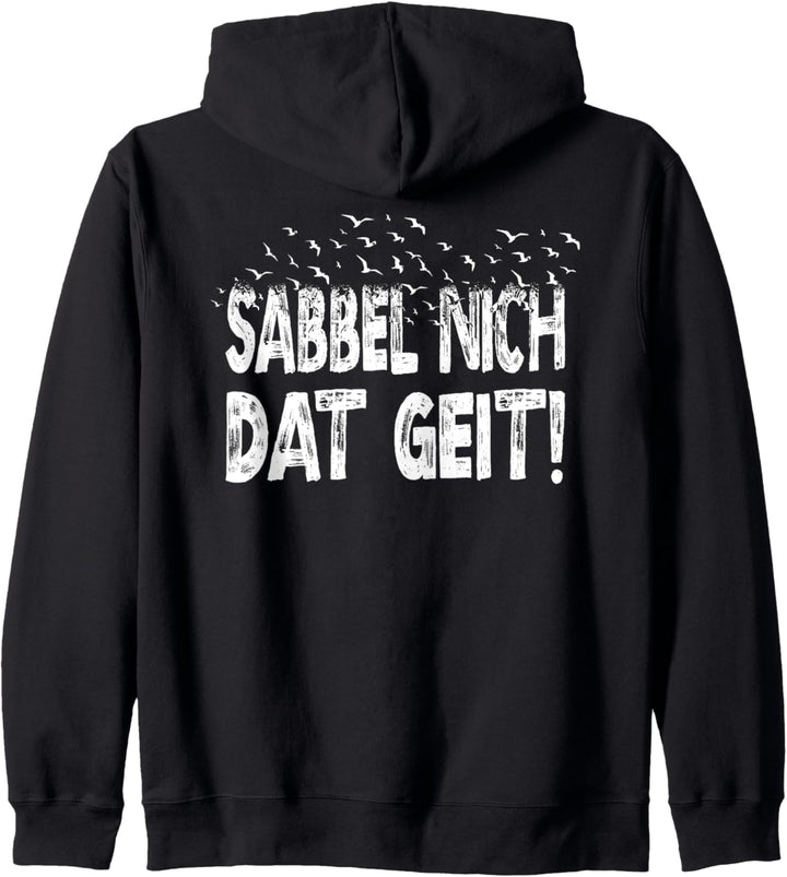 Sabbel Nich Dat Geit Möwen & Anker Norddeutsch Plattdeutsch Kapuzenjacke