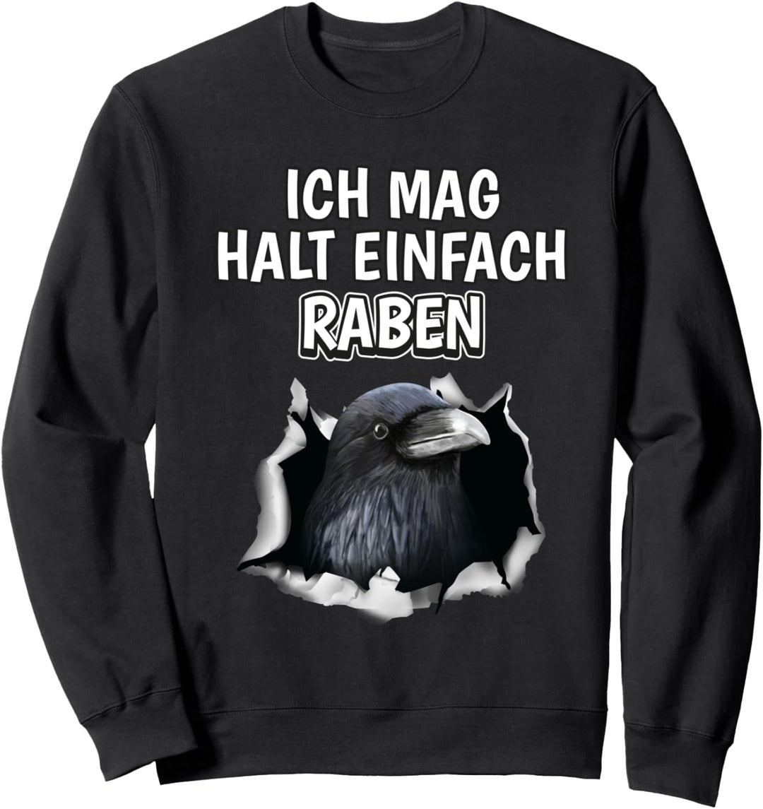 Lustiger Rabe Spruch Ich mag halt einfach Raben Sweatshirt