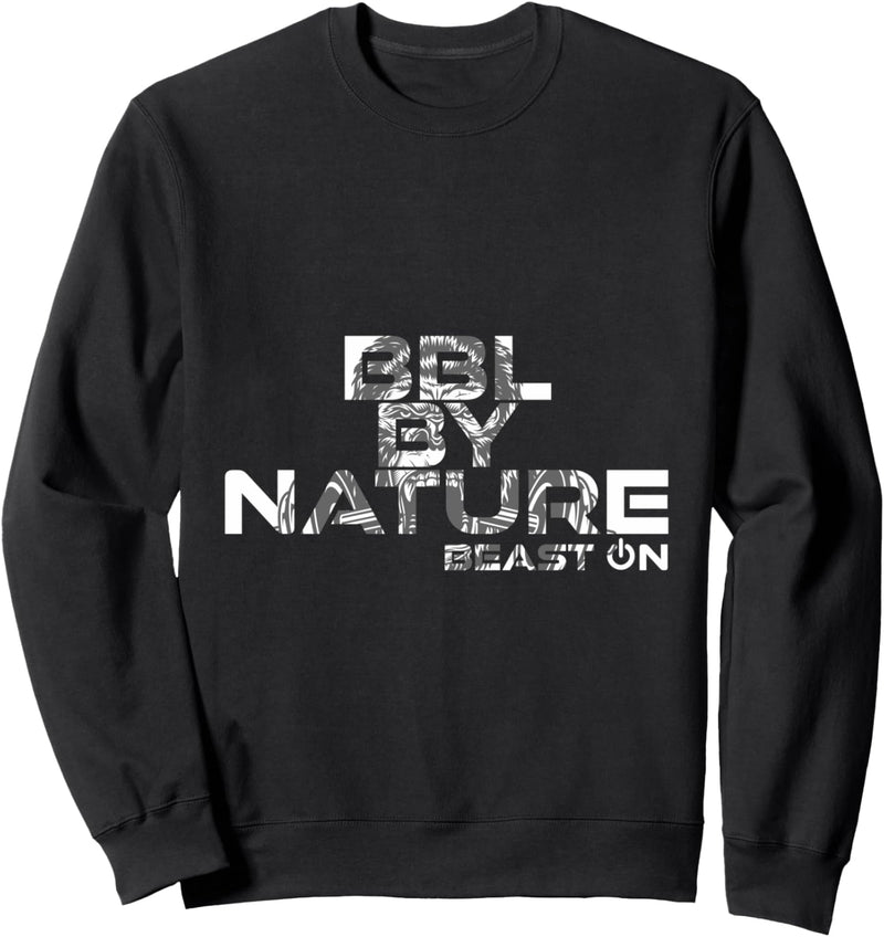 BBL BY NATURE | Beast ON | GYM Motivation Fitness Sprüche Sweatshirt