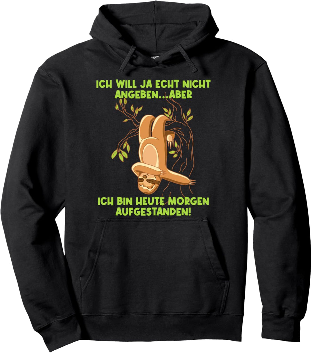 Angeber Chiller Faulpelz Schlafmütze Faultier Fanartikel Fun Pullover Hoodie
