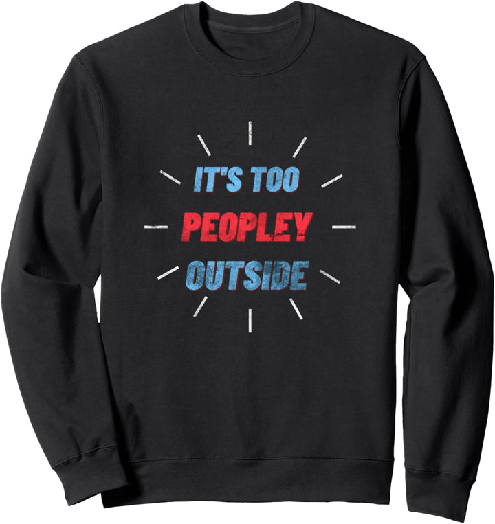Lustige zu Leute ausserhalb introvertierte Geschenke unsozial Sweatshirt