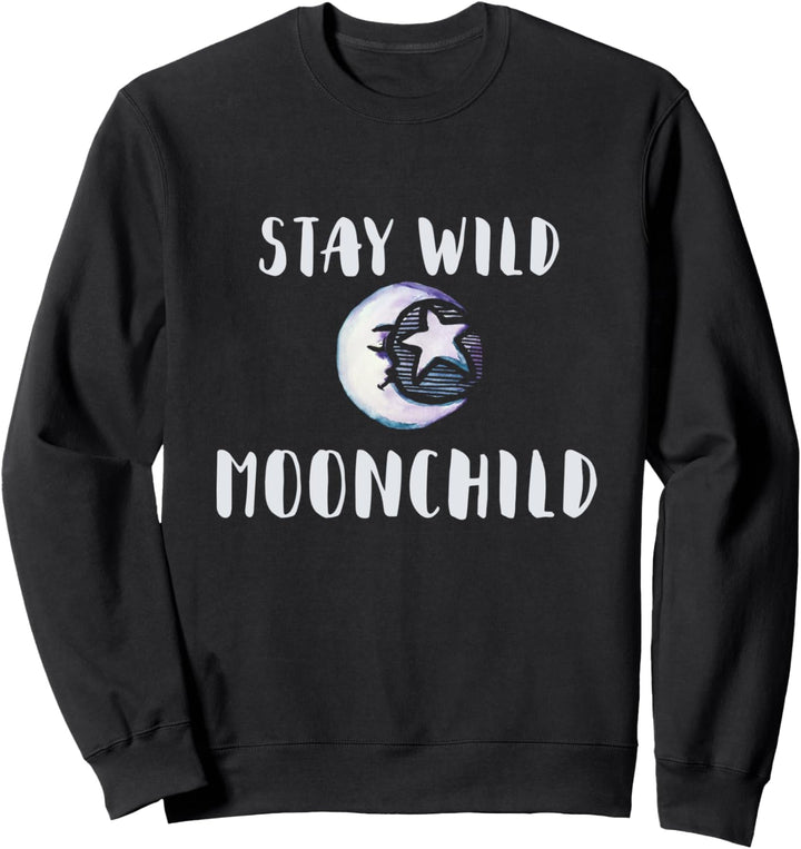 Stay wild MoonChild Zodiac Moon Child Sweatshirt