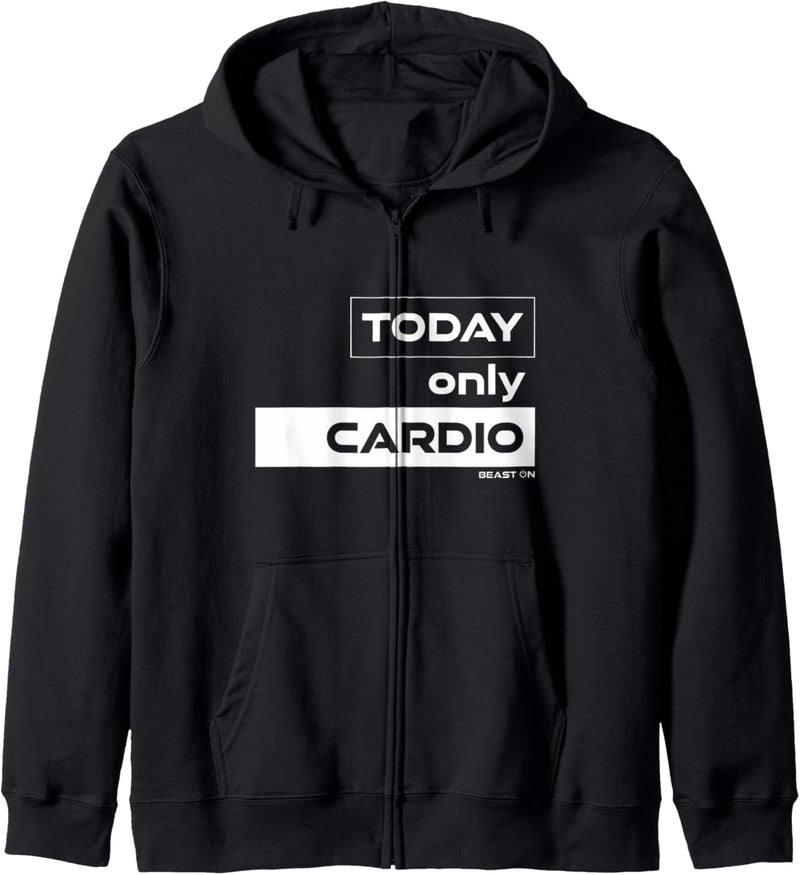 Today only Cardio Training | GYM Motivation Fitness Sprüche Kapuzenjacke