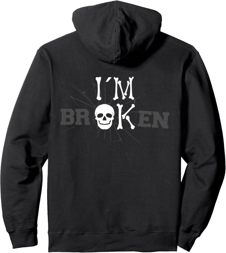 I am Broken ich bin verrückt I'm Broken Im OK Pullover Hoodie