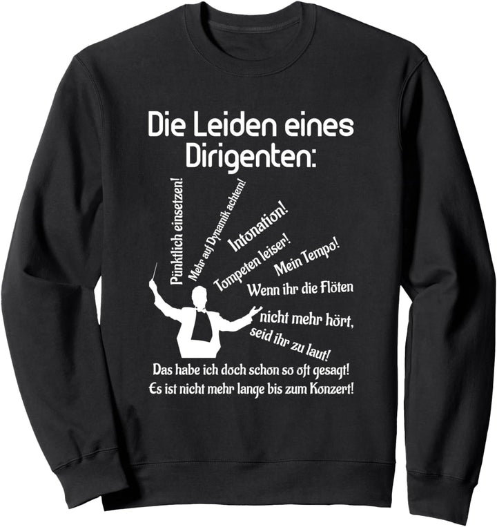 Dirigent Chorleiter Dirigieren Geschenk Orchester Witz Sweatshirt
