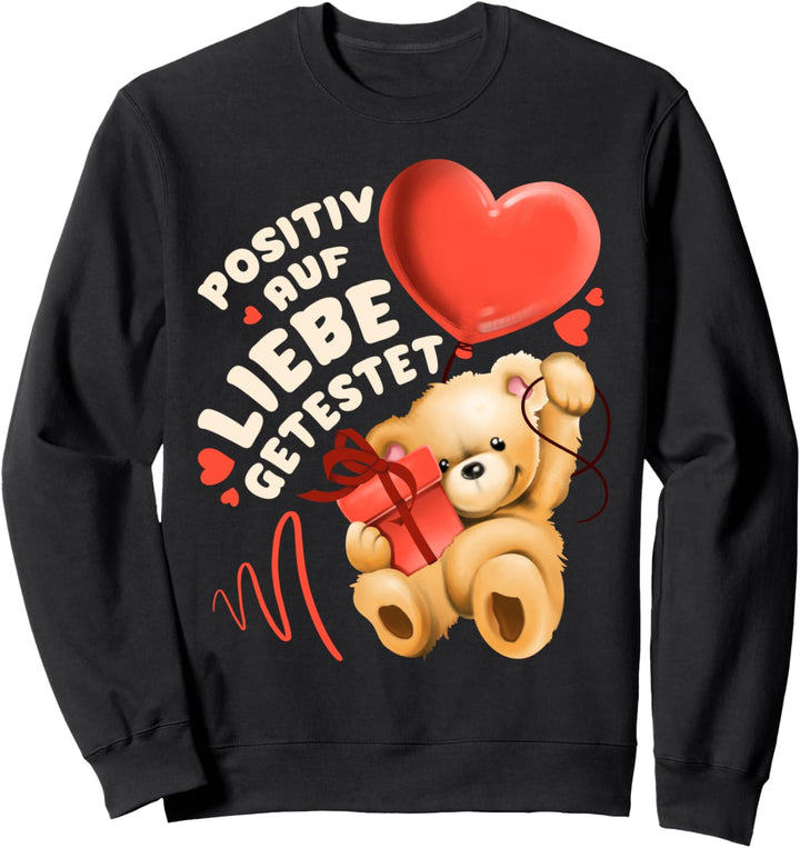Valentinstag Spruch, Teddybär mit Herzluftballon Sweatshirt