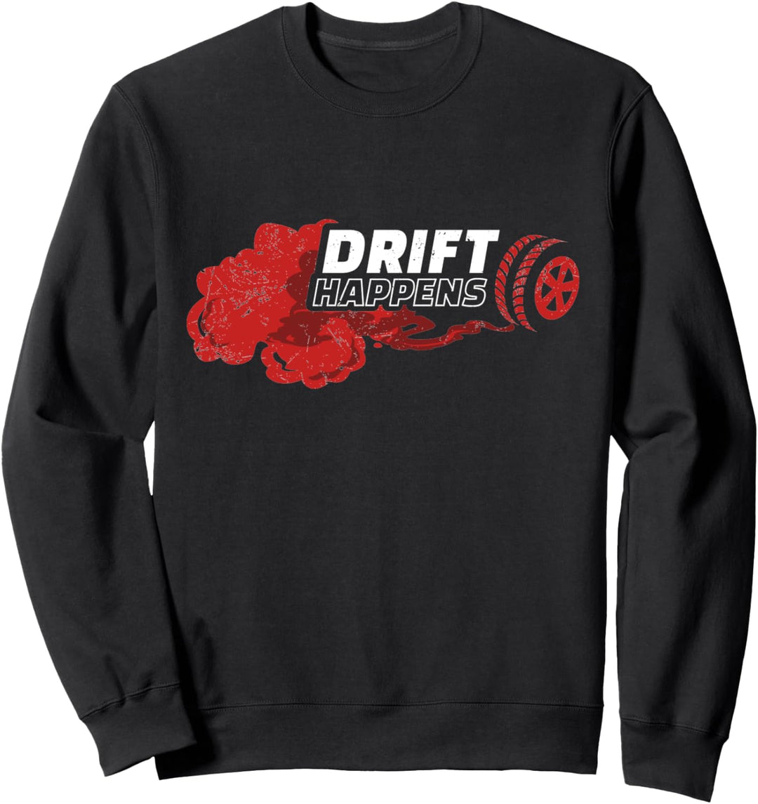 Drift Happens Auto Tuning Schrauber Driften Sweatshirt