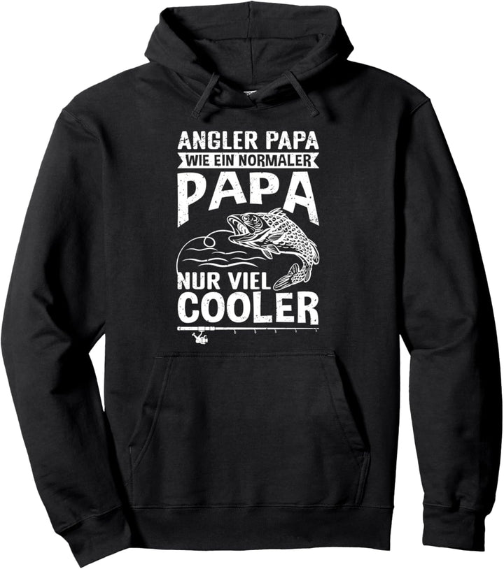 Angler Papa - Wie ein normaler Papa nur viel cooler Spruch Pullover Hoodie