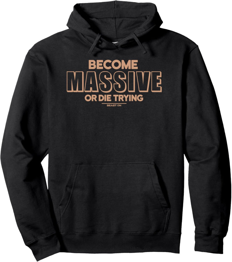 Become Massive or die trying Fitness Workout Gym Sprüche Pullover Hoodie