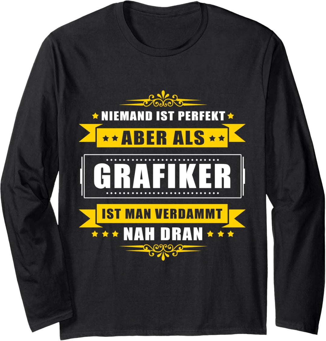 Lustiges Design für Grafiker - Niemand ist perfekt Langarmshirt