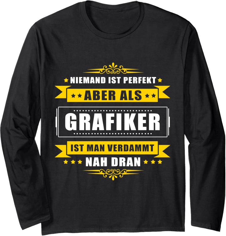 Lustiges Design für Grafiker - Niemand ist perfekt Langarmshirt