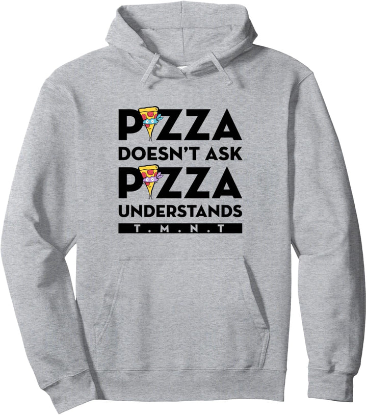 Teenage Mutant Ninja Turtles Pizza Understands Pullover Hoodie