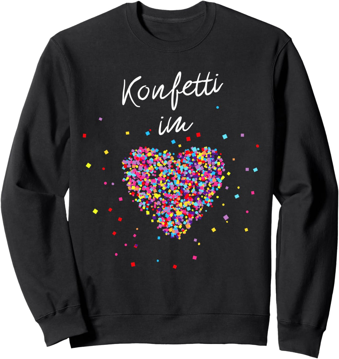 Konfetti im Herzen Fasching Karneval Konfetti Kostüm Outfit Sweatshirt