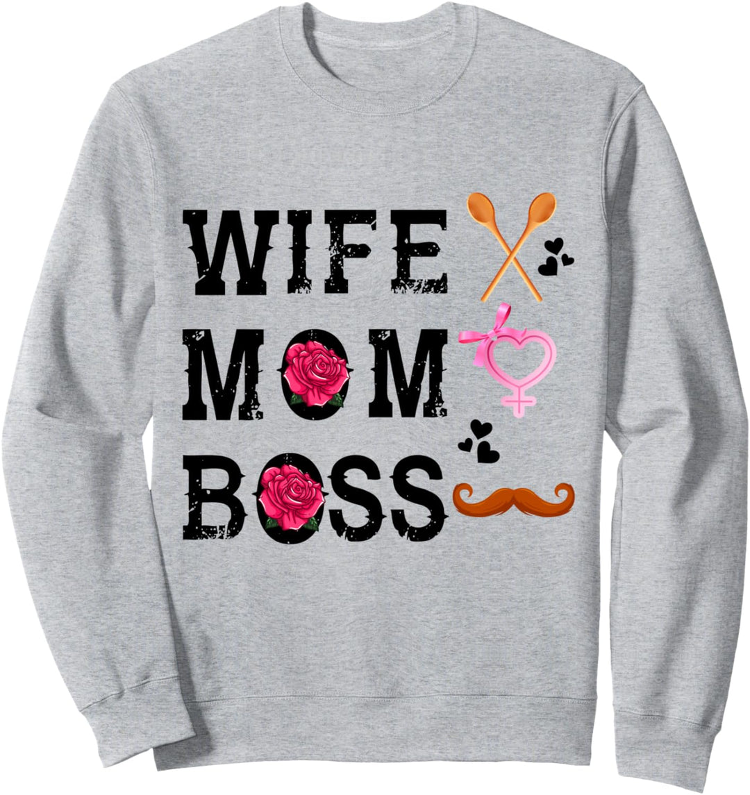 Cool Funny Wife Mom Boss T Shirt, Awesome Best Mom Forever Sweatshirt