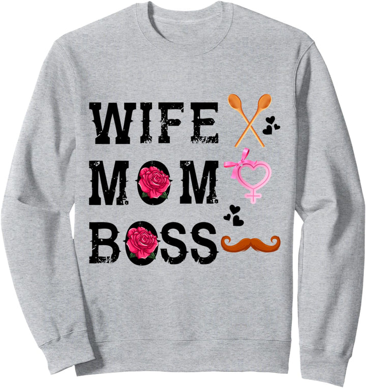 Cool Funny Wife Mom Boss T Shirt, Awesome Best Mom Forever Sweatshirt