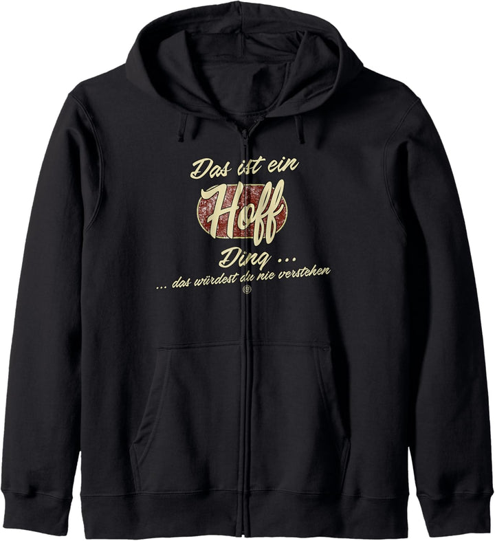 Das ist ein Hoff Ding - Lustiges Familie Hoff Kapuzenjacke
